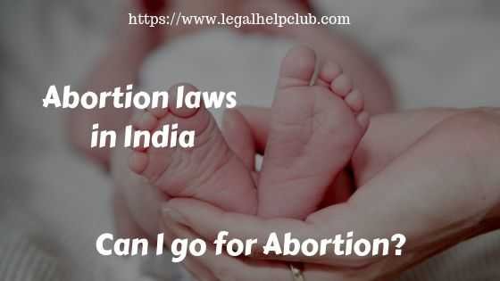 Abortion Laws in India - Legal Help Club