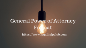 General Power of Attorney Format India with PDF & Docs - Legal Help Club